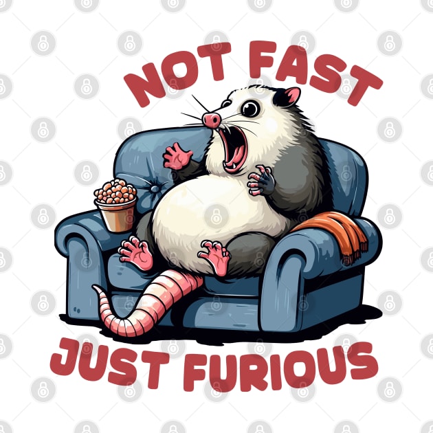 Not Fast Just Furious Funny Angry Opossum by MoDesigns22 