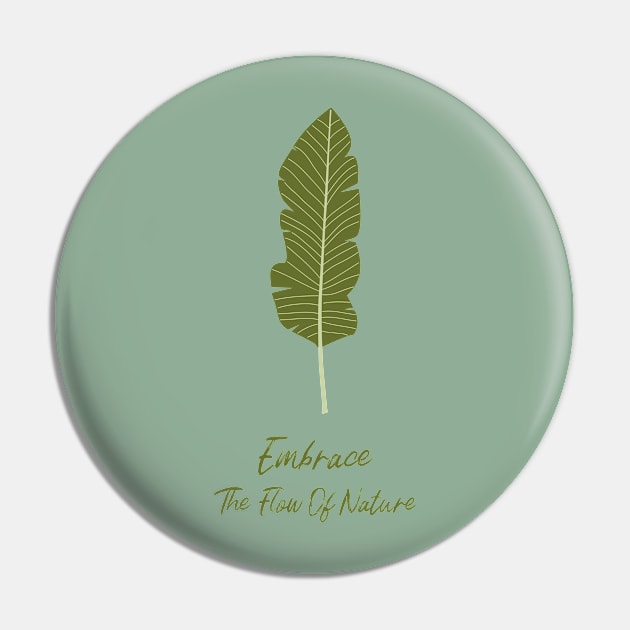 Inspiring Embrace The Flow OF Nature Leaf Design Pin by New East 