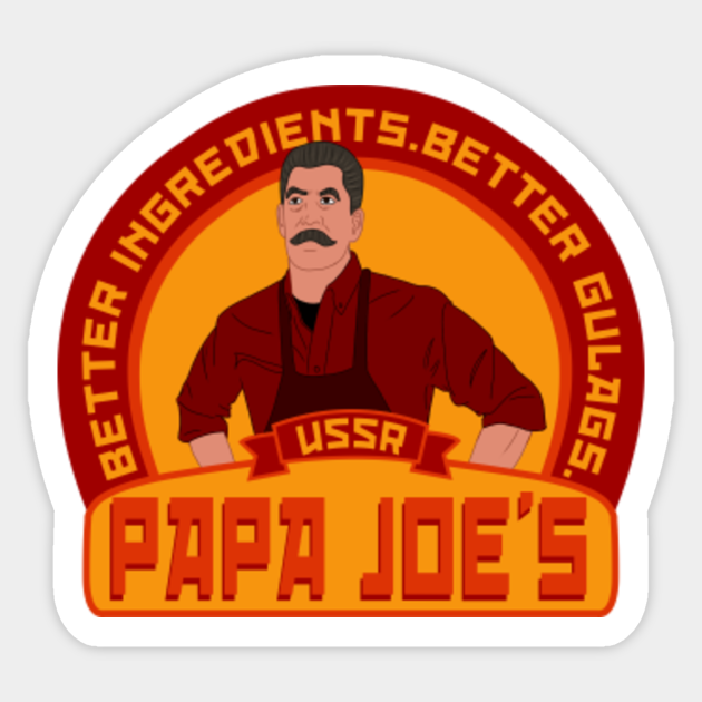 Papa Joe S Pizza Stalin Sticker Teepublic