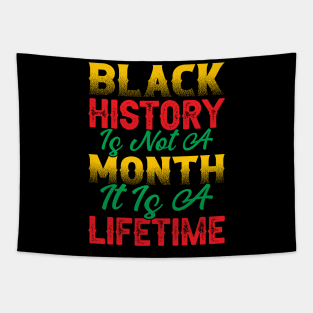 Black history is not a month it is a lifetime, Black History, African American History, Black History Month Tapestry