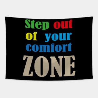 step out of your comfort zone Tapestry