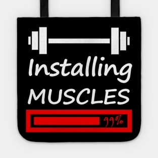 Installing Muscles Tote