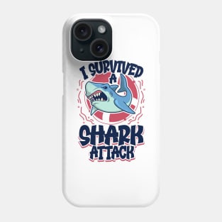 I survived a shark attack Phone Case