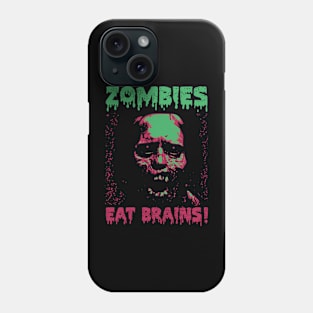 Zombie Eat Brains Phone Case