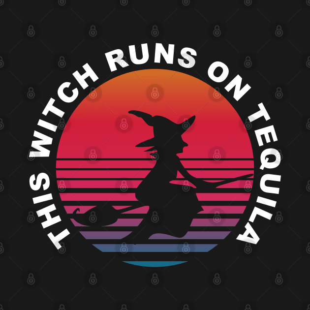 This witch runs on Tequila by Geoji 