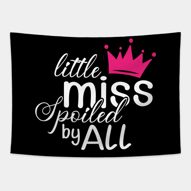 Daughter - Little miss spoiled by all Tapestry by KC Happy Shop