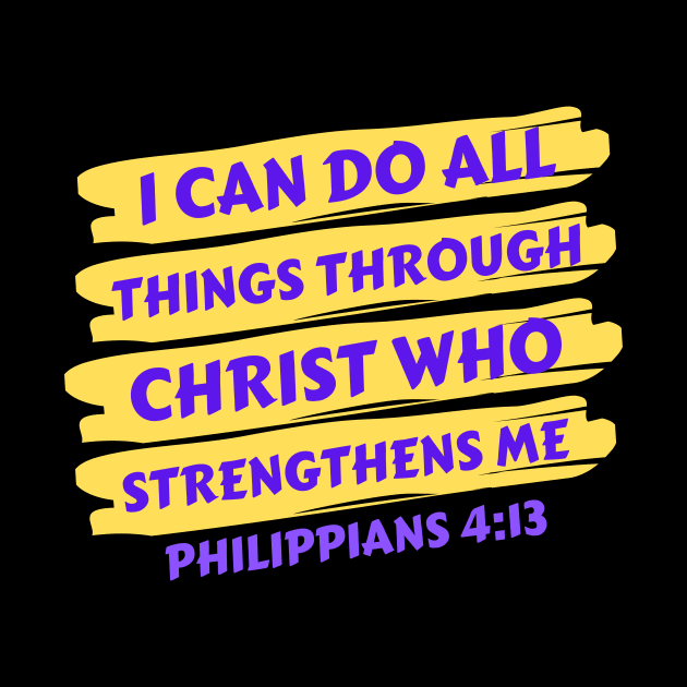 I can do all things through Christ who strengthens me | Christian Sayi by All Things Gospel