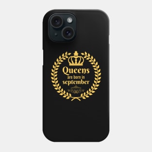 Queens are born in september Phone Case