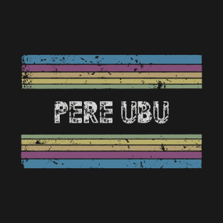 pere ubu T-Shirt