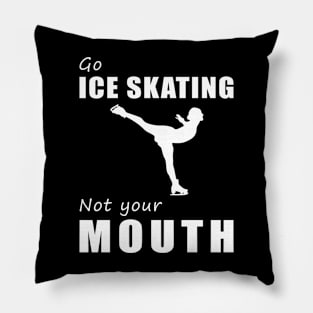 Glide on Ice, Not on Words! Go Ice-Skating, Not Your Mouth! ️ Pillow