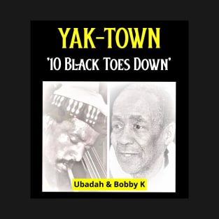 Yak-Town Ubadah & Bobby K T-Shirt