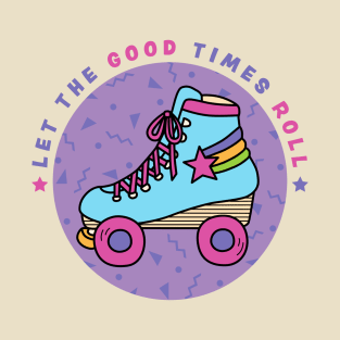 Let the Good Times Roll T-Shirt