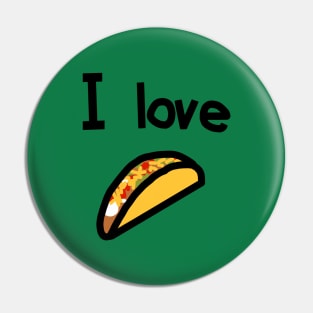 Food I Love Tacos Pin