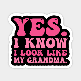 Yes I Know I Look Like My Grandma Breast Cancer Awareness Magnet