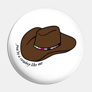 Cowboy Like Me design Pin