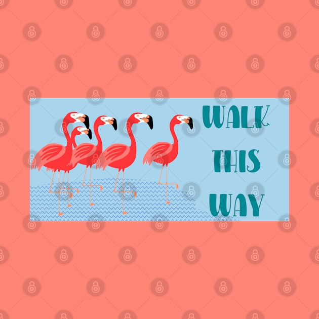 Flamingos Walk Funny They Walk That Way by ElsewhereArt