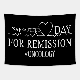 It's A Beautiful Day For Remission Oncology Nurse Oncologist Tapestry