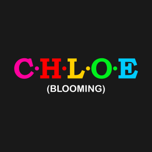 Chloe - Blooming. T-Shirt