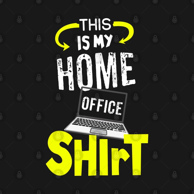 This is my Home Office Shirt by Shirtbubble