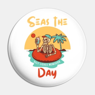 Seas the day Pin