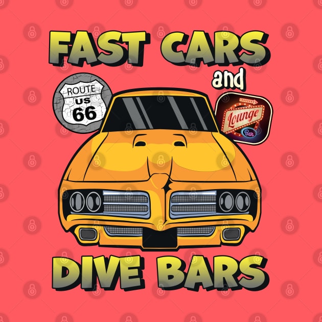 Fast Cars and Dive Bars - Fun Hot Rod Shirt by RKP'sTees