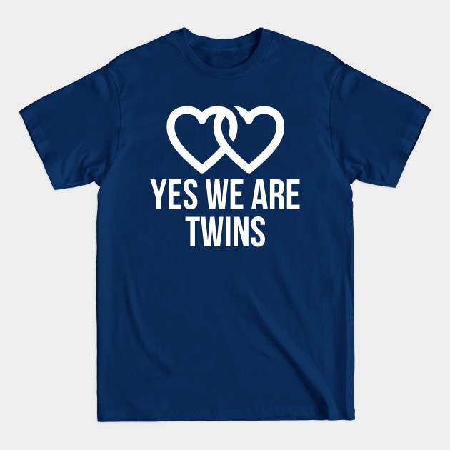 Disover Yes We Are Twins - Yes We Are Twins - T-Shirt