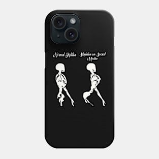 Normal Skeleton Vs skeleton on social media Funny skeleton Phone Case