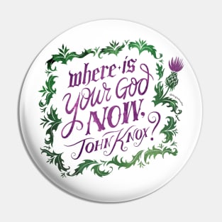 Where Is Your God Now John Knox? Pin