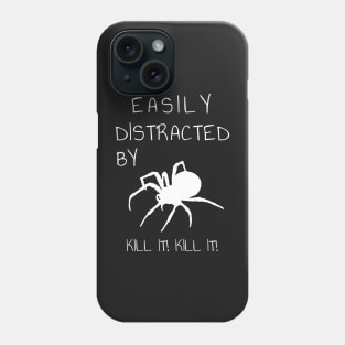 Easily Distracted by Spiders Phone Case