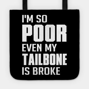 Fractured Broken Tailbone Bruise Get Well - Funny gift Tote