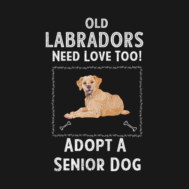 Senior Dog Adoption T-Shirt for Labrador Dog Lovers by bbreidenbach