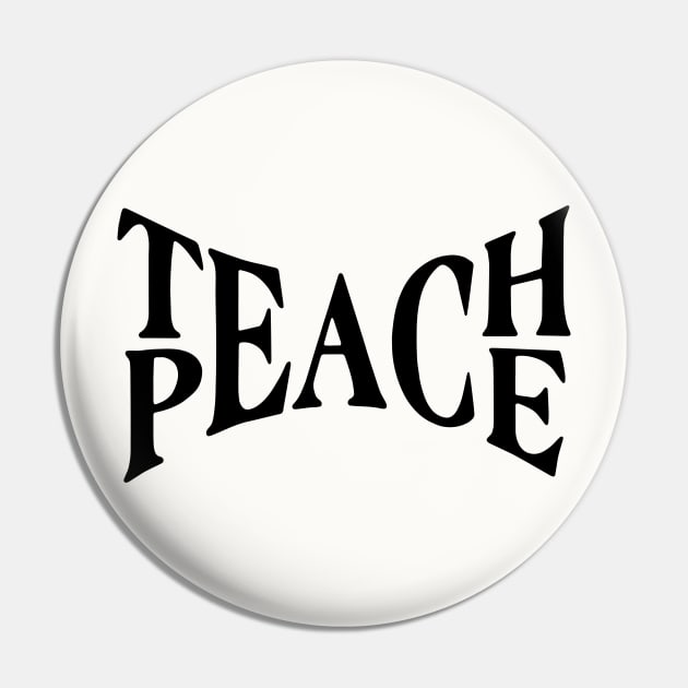 Teach Peace... Pin by idesign1