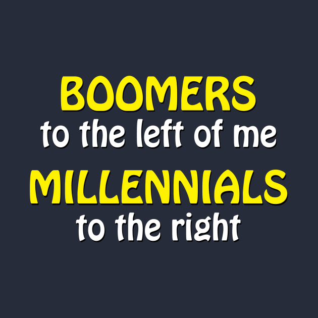 Boomers to the left of me by GloopTrekker