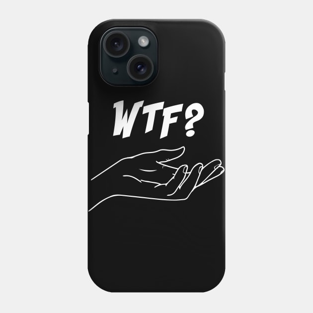 Universal Hand Sign for WTF are you doing? Phone Case by alltheprints