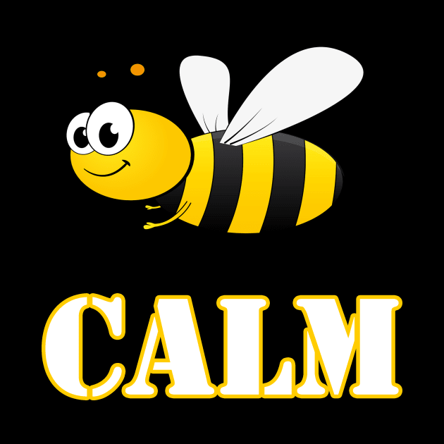 Bee Calm T-shirt by BlueDolphinStudios