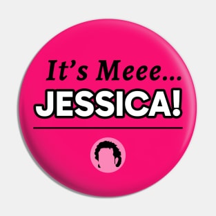 The Hot Chick - It's Me Jessica Pin