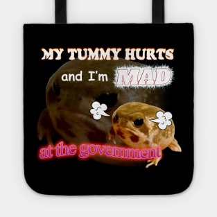 My Tummy Hurts And I'm MAD At The Government Meme Tote