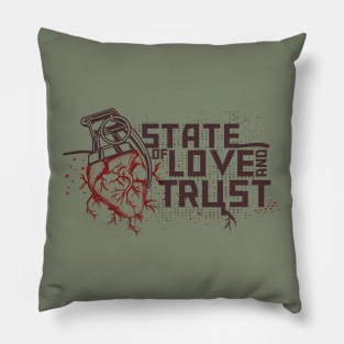 State of Love and Trust Pillow