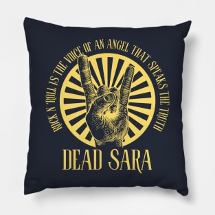 Dead Sara Pillow