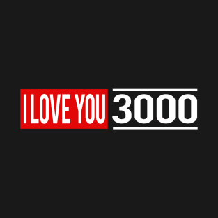 I Love You 3000 Classic T-Shirt