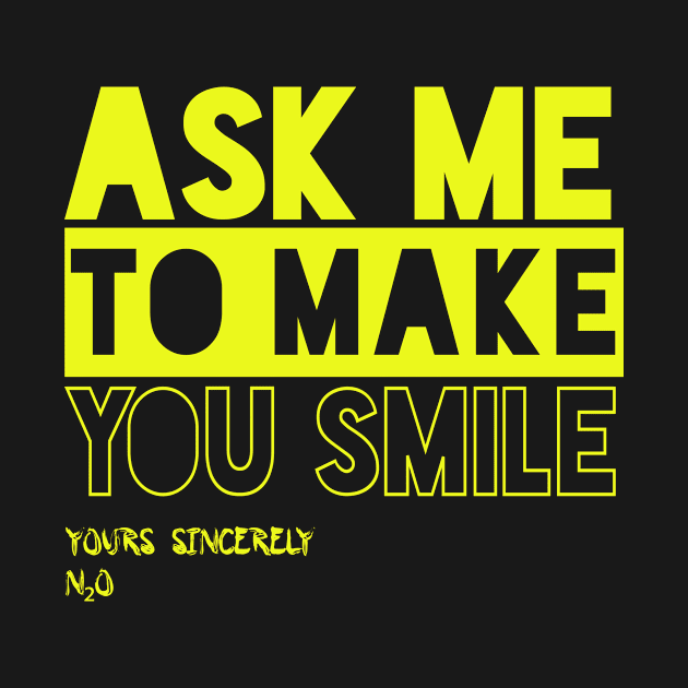 Ask Me To Make You Smile Yellow! by VellArt