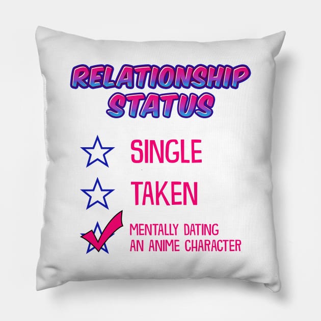 Relationship Status Dating An Anime Character Pillow by theperfectpresents