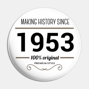 Making history since 1953 Pin