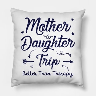 Mother Daughter Trip 2023 Shirt Weekend Vacation Lovers Road Trip Pillow