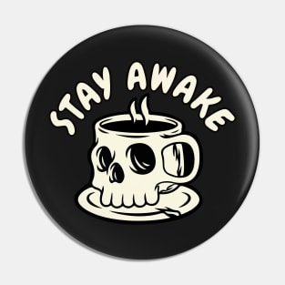 Stay Awake Pin