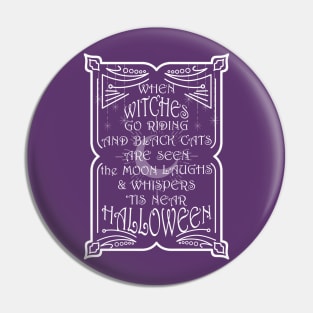 When Witches Go Riding - White Print Pin