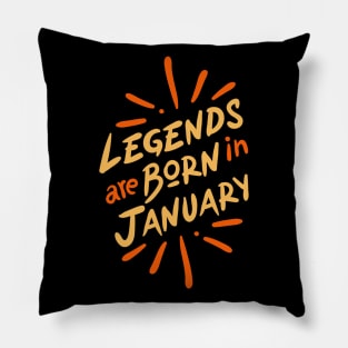 legends are born in january Pillow