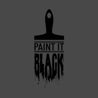 Paint It Black (Black Version) T-Shirt