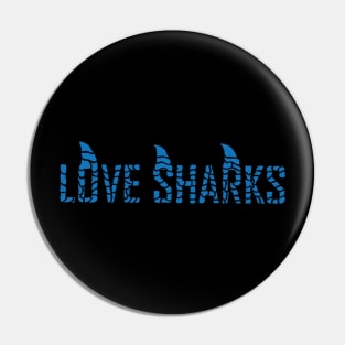 Love Sharks Pin