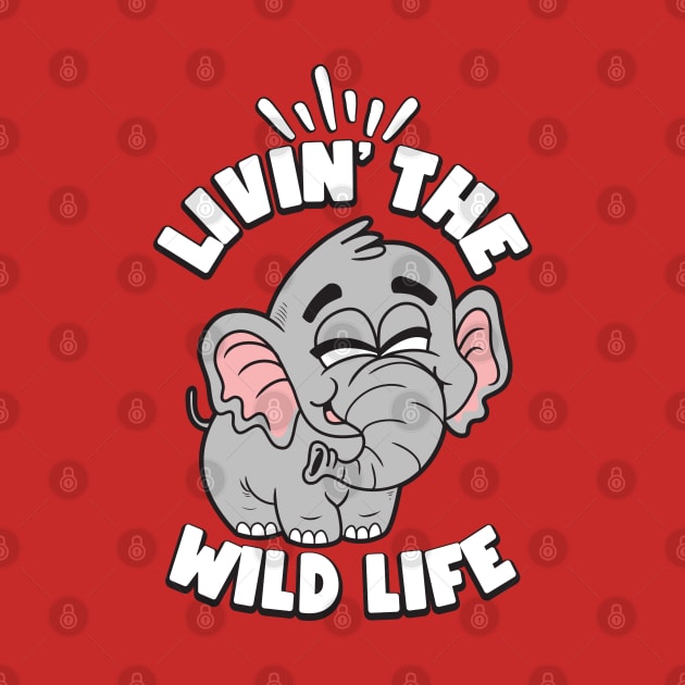 Livin the Wild Life Elephant Zoo Animals by RAWRTY ANIMALS